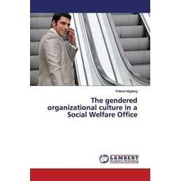 The gendered organizational culture..., Hogberg, Felici