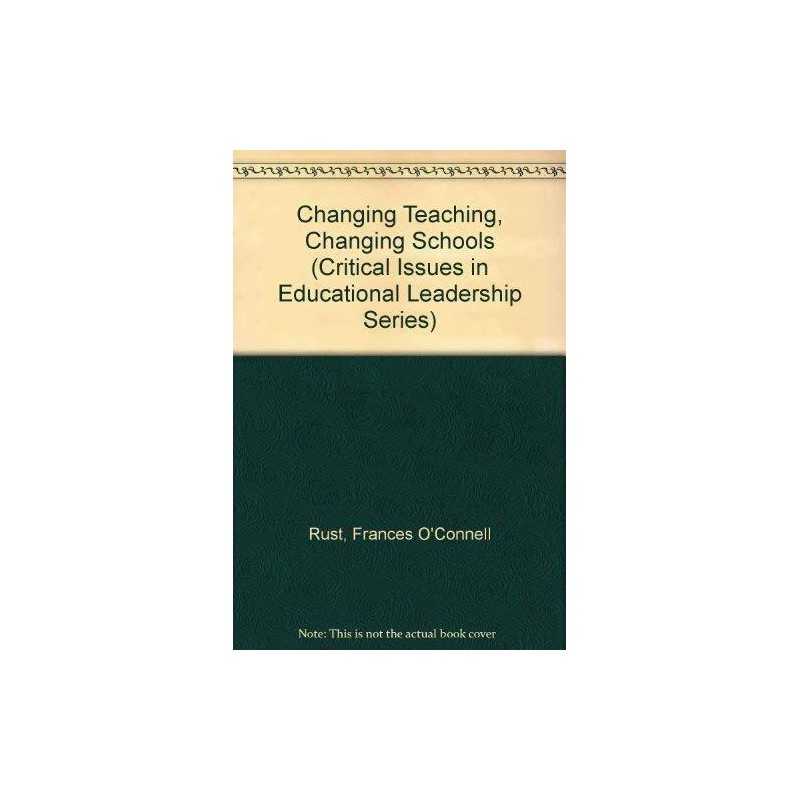 Changing Teaching, Changing Schools: Bringing Early ...