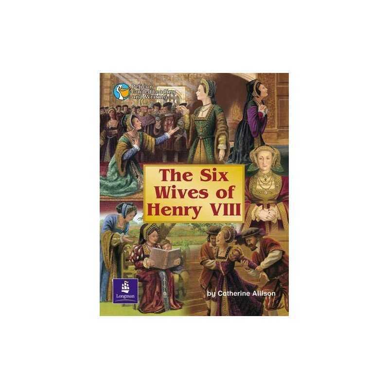 The Wives of Henry VIII Year 4 (PELICAN GUIDED READI... by Body, Wendy Paperback