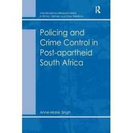 Policing and Crime Control in -..., Singh, Anne-Mar