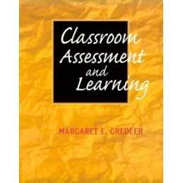 Classroom Assessment and Learning, Gredler, Margaret E.