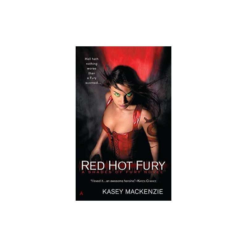 Red Hot Fury: 1 (Shades of Fury Nov..., MacKenzie, Kase