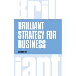Brilliant Strategy for Business: How to plan, implement and ... by Dalton, Chris