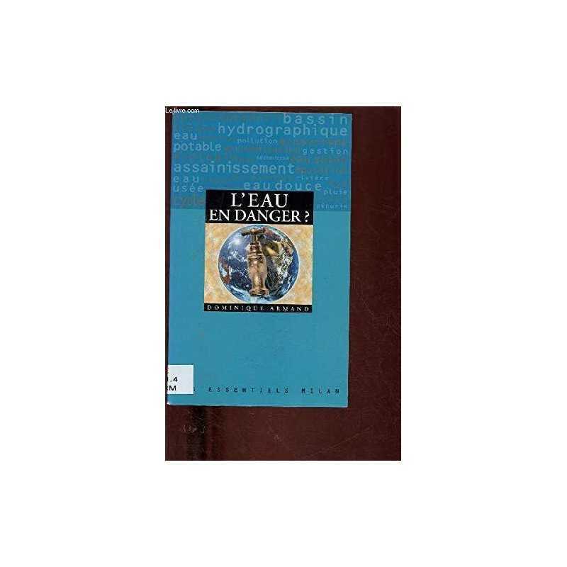 Les Essentiels Milan: LEau En Dang..., Armand, Dominiq