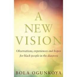 A New Vision, Bola Ogunkoya