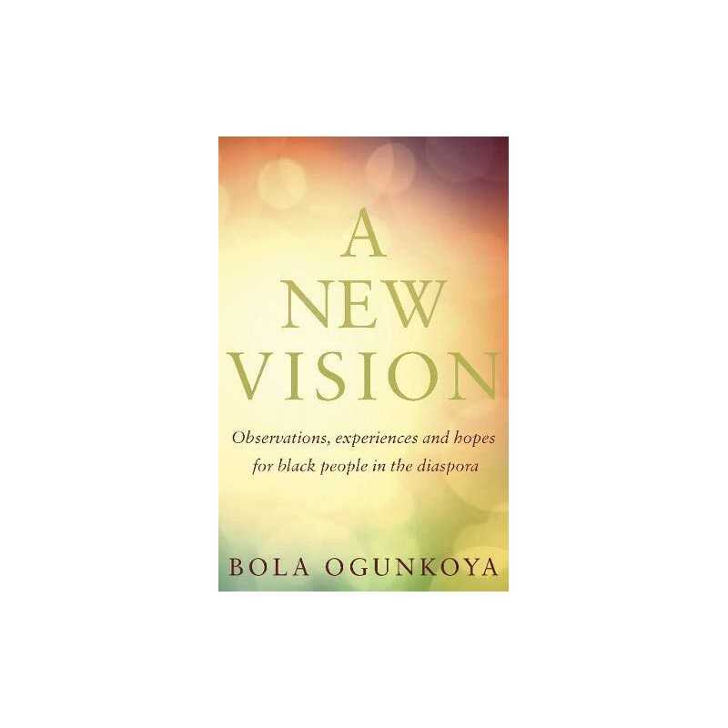 A New Vision, Bola Ogunkoya