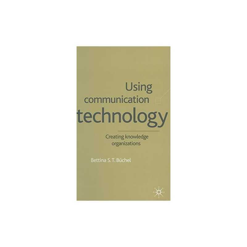 Using Communication Technology: Creating..., Buchel, B.