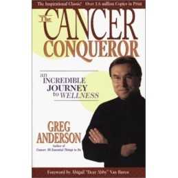 The Cancer Conqueror: An Incredible Journey to Wellness by Anderson, Greg Book