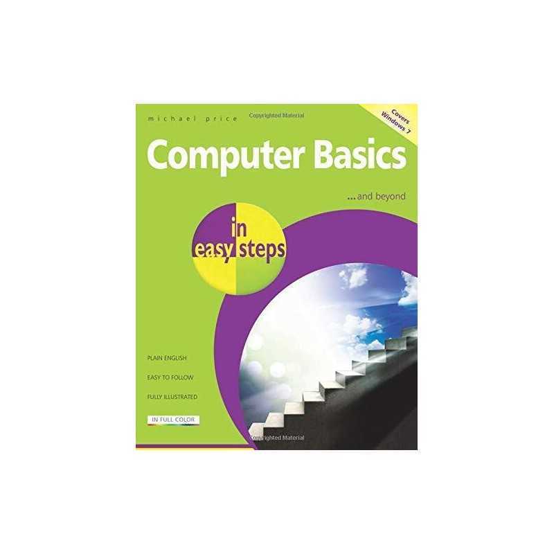 Computer Basics In Easy Steps - Windows 7 Edition by Price, Michael Paperback