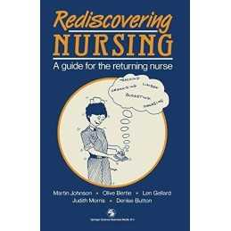 Rediscovering Nursing: A guide for ..., Johnson, Martin