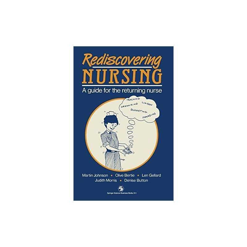 Rediscovering Nursing: A guide for ..., Johnson, Martin