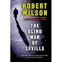 The Blind Man of Seville (Javier Falcon Books) by Wilson, Robert Book
