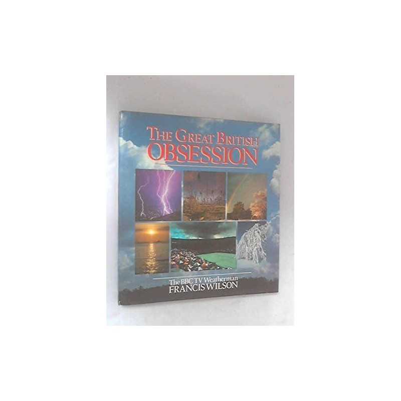 The Great British Obsession, Wilson, Francis.