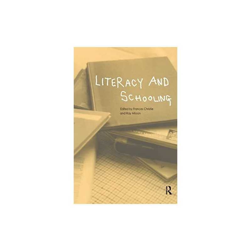 Literacy and Schooling (Routledge S..., Christie, Franc