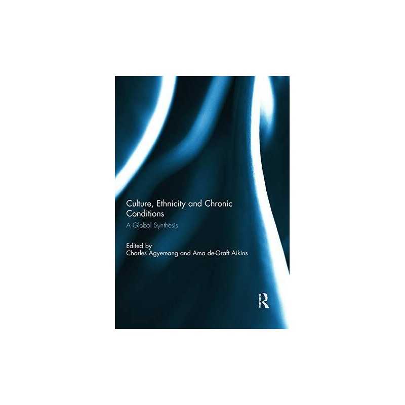 Culture, Ethnicity and Chronic Conditions: A Global ...