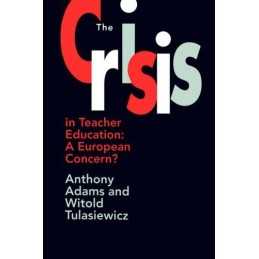 The The Crisis In Teacher Education..., Tulasiewicz, Wi