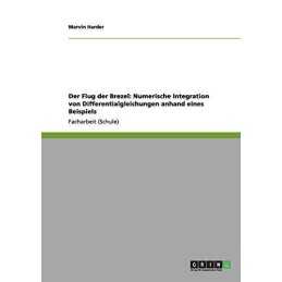 Der Flug der Brezel: Numerische Inte..., Harder, Marvin