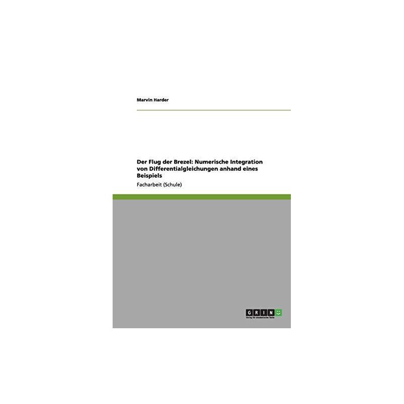 Der Flug der Brezel: Numerische Inte..., Harder, Marvin