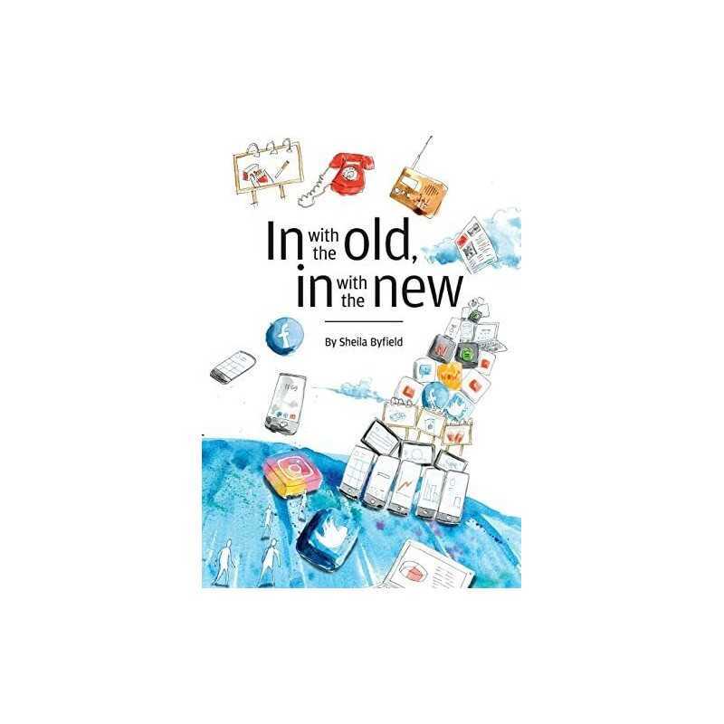 In with the old, In with the new., Byfield, Sheila