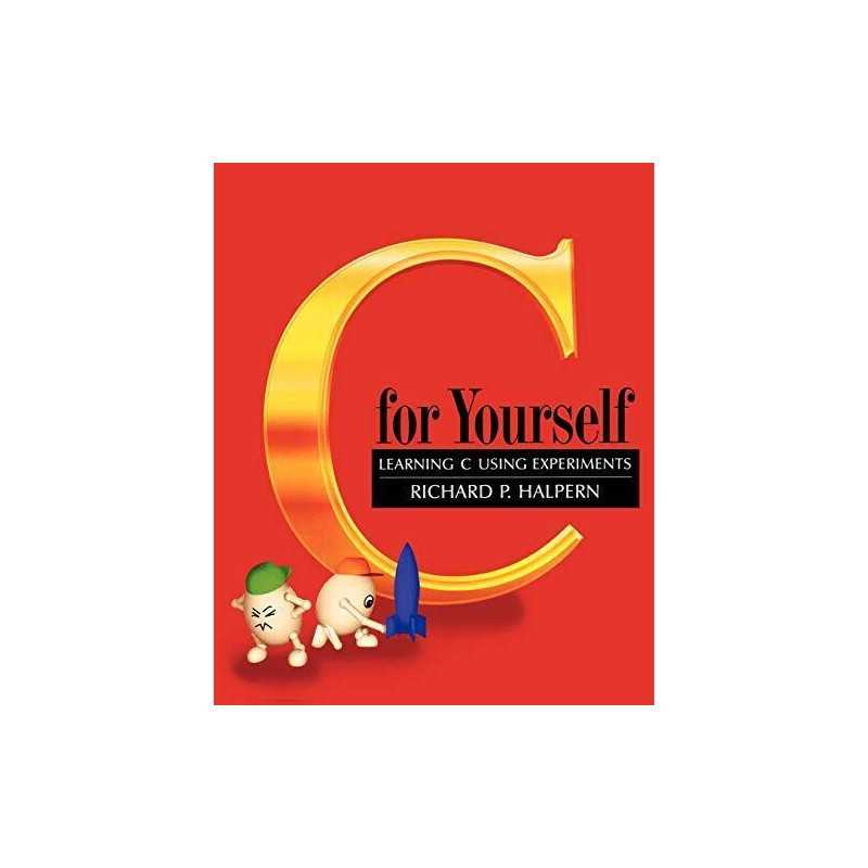 C for Yourself: Learning C Using Experiments by Halpern, Richard Paperback Book