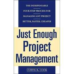 Just Enough Project Management: The Indispensable F... by Cook, Curtis Paperback