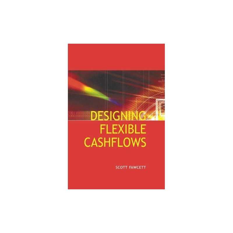 Designing Flexible Cash Flows, Fawcett, Scott