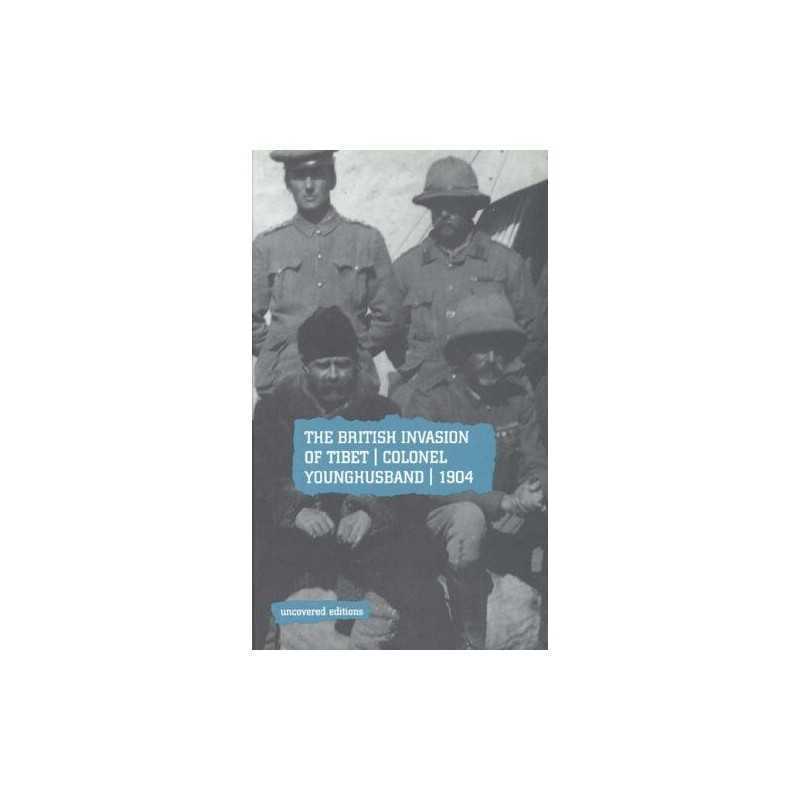 The British Invasion of Tibet: Colonel Younghusband,... by Coates, Tim Paperback