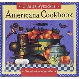 Charles Wysockis Americana Cookbook by Miller, Joni Hardback Book