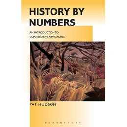 History by Numbers: An Introduction to Quantitative ... by Hudson, Pat Paperback