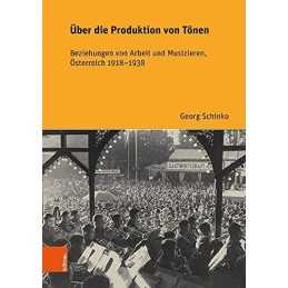 Uber die Produktion von Tonen: Bezie..., Schinko, Georg