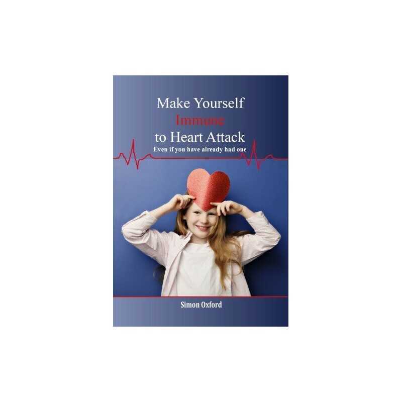 Make Yourself Immune to Heart Attack, Simon Oxford