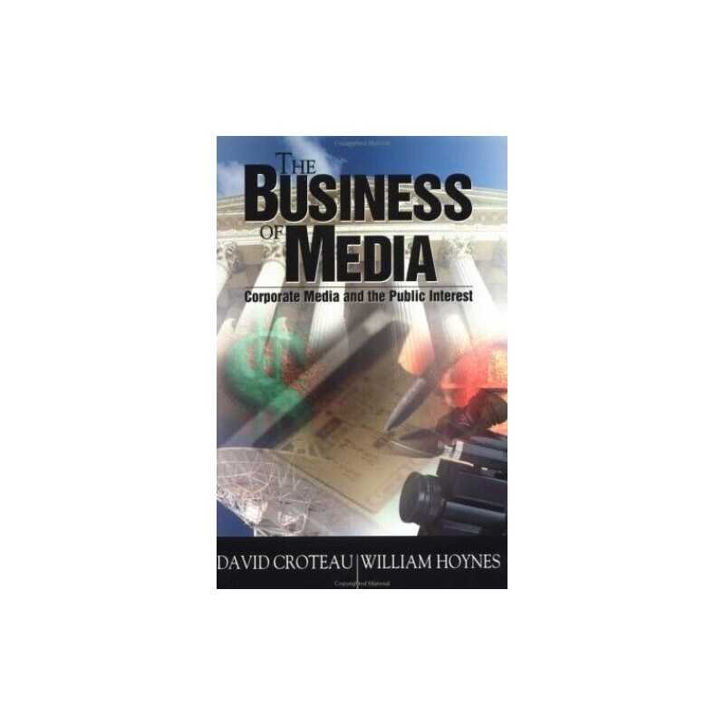 The Business of Media: Corporate Me..., Hoynes, William