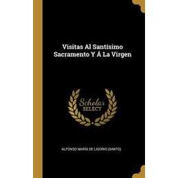 Visitas Al Santisimo Sacramento Y A La Virgen