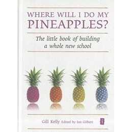 Where will I do my pineapples? The littl..., Gill Kelly