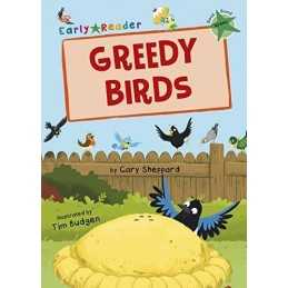 Greedy Birds: (Green Early Reader), Sheppard, Gary