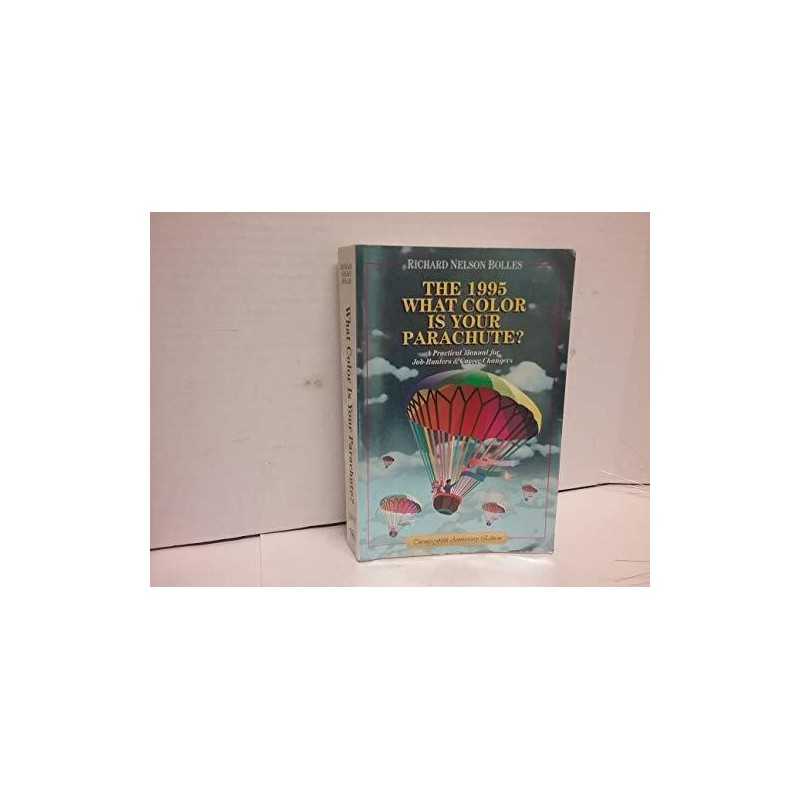 What Color is Your Parachute? 1995:..., Bolles, Richard