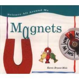 Science All Around Me: Magnets pape..., Bryant-Mole, Ka