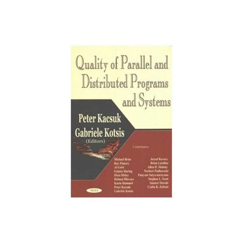 Quality of Parallel and Distributed Programs and Sys...