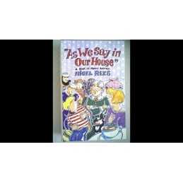 AS WE SAY IN OUR HOUSE A BOOK OF, Rees, Nigel