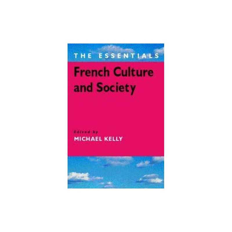 French Culture and Society: The Essentials: A Glossary (The Essenti... Paperback
