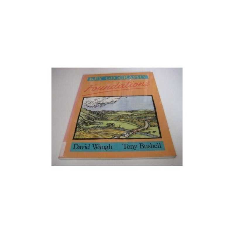 Key Geography: Foundations by Bushell, Tony Paperback Book