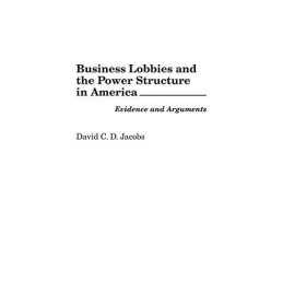 Business Lobbies and the Power Struct..., Jacobs, David