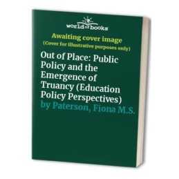 Out of Place: Public Policy and the Emergen... by Paterson, Fiona M.S. Paperback
