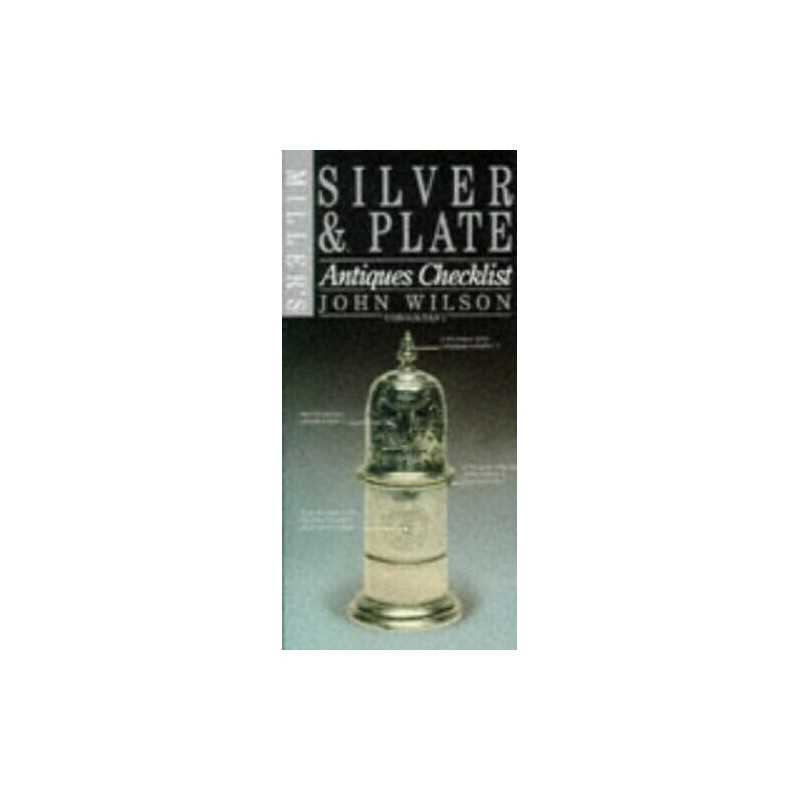 Silver (Millers Antiques Checklist) by Wilson, John Paperback Book