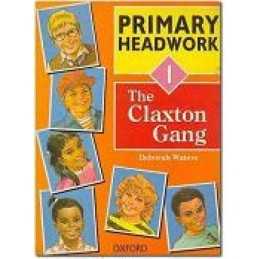 The Claxton Gang (Bk.1) (Headwork), Waters, Deborah