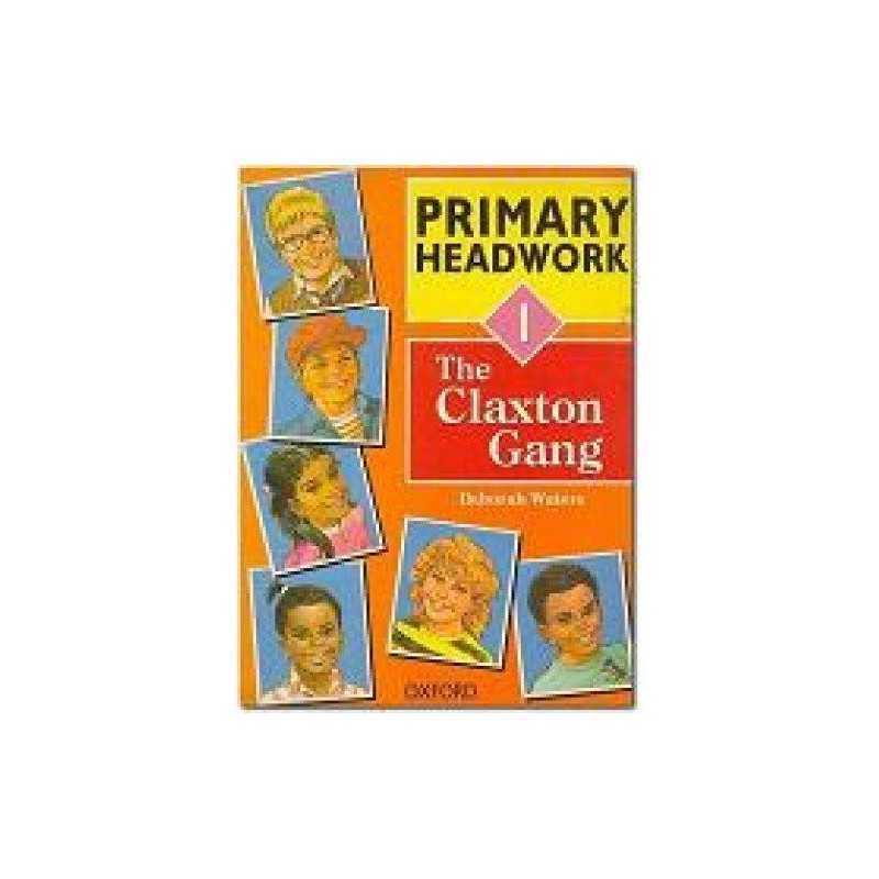 The Claxton Gang (Bk.1) (Headwork), Waters, Deborah