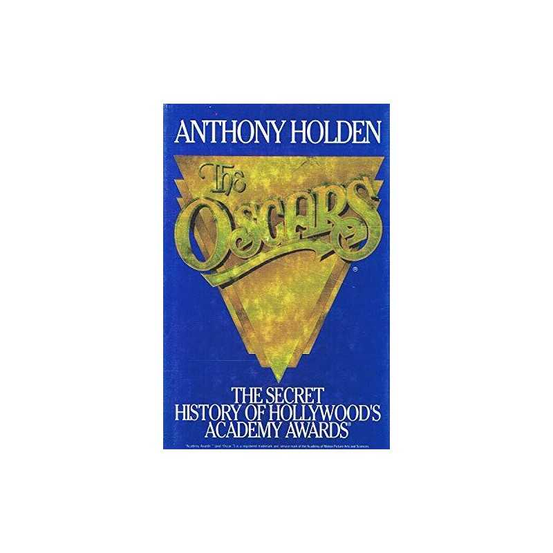 The Oscars: The Secret History of H..., Holden, Anthony