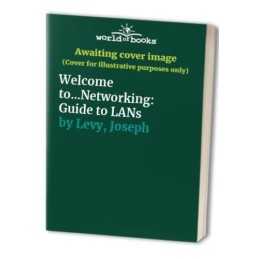 Welcome to...Networking: Guide to LANs by Levy, Joseph Paperback Book