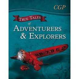 True Tales of Adventurers & Explorers ? R..., CGP Books