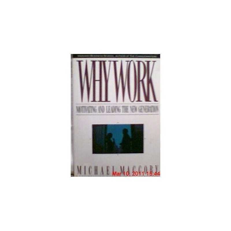 Why Work?: Motivating the New Gener..., Maccoby, Michae